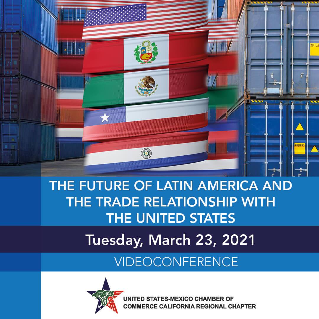 The Future of Latin America and the Trade Relationship with the United States (California)